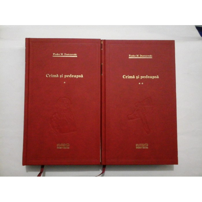   Crima  si  pedeapsa - vol.1 si  vol.2  -  Fiodor  Mihailovici  Dostoievski (Adevarul)